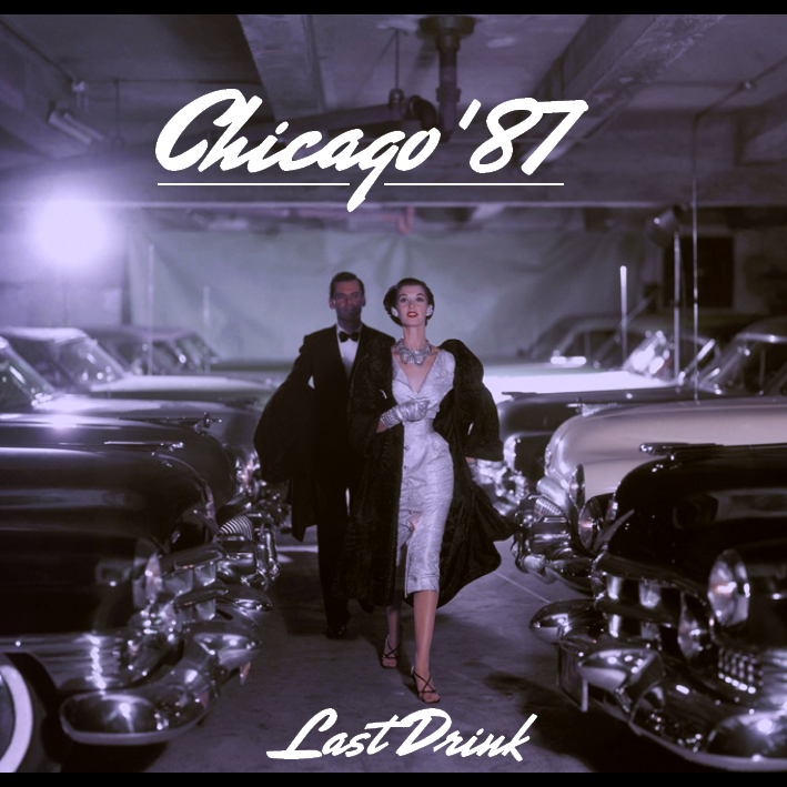 Last drink. Chicago 87. Chicago discography Chicago 16.