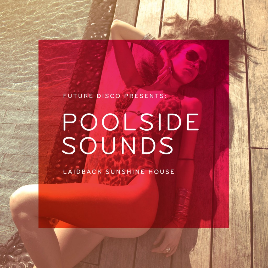 Future Disco – Poolside Sounds