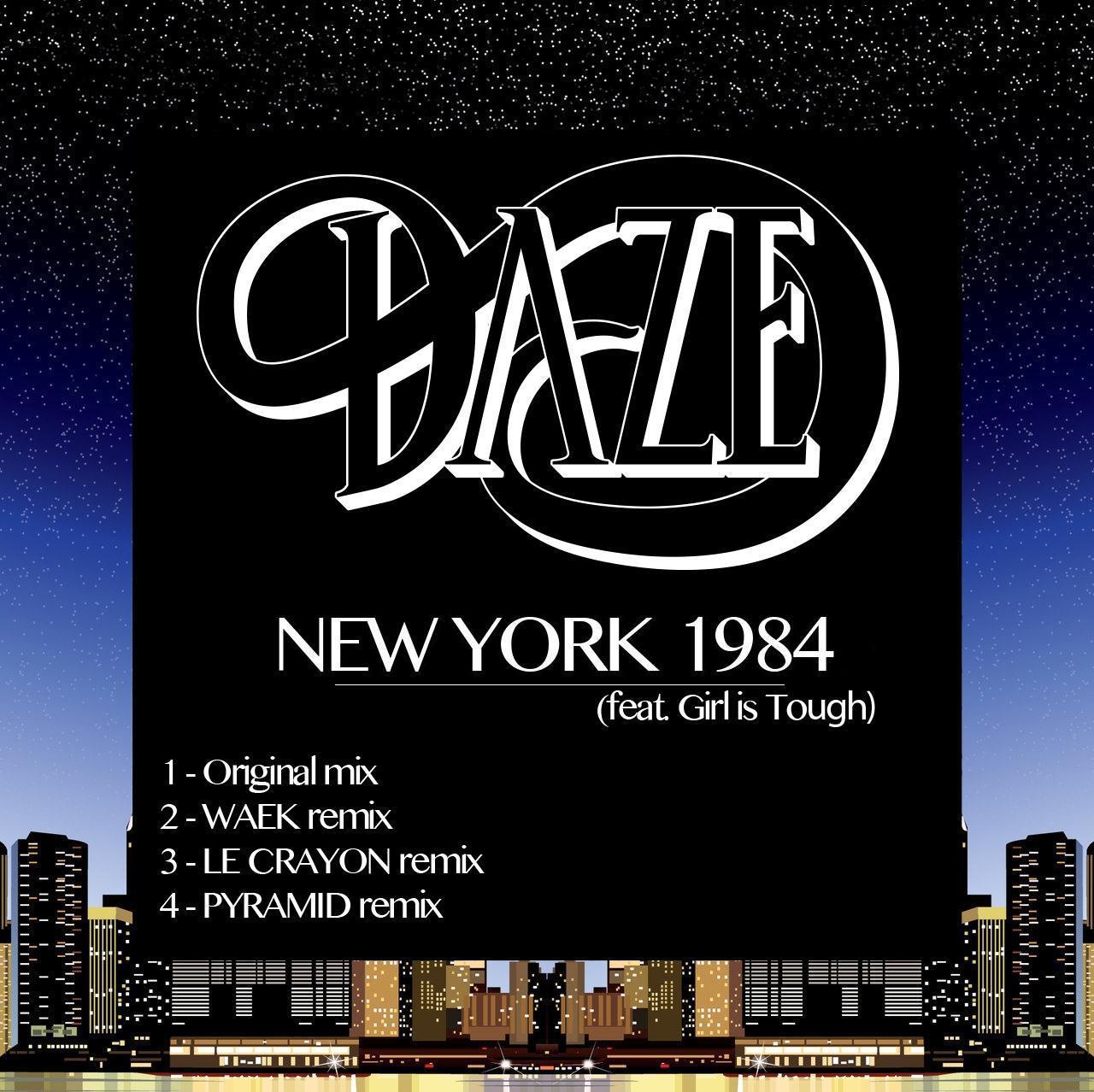 Daze – New York 1984 feat. Girl Is Tough (Le Crayon Remix)