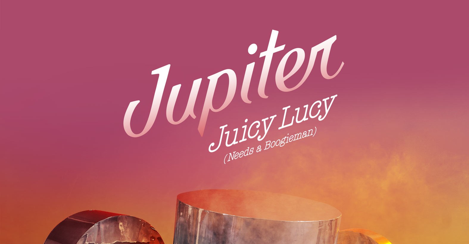 Jupiter – Juicy Lucy (Needs A Boogieman) EP
