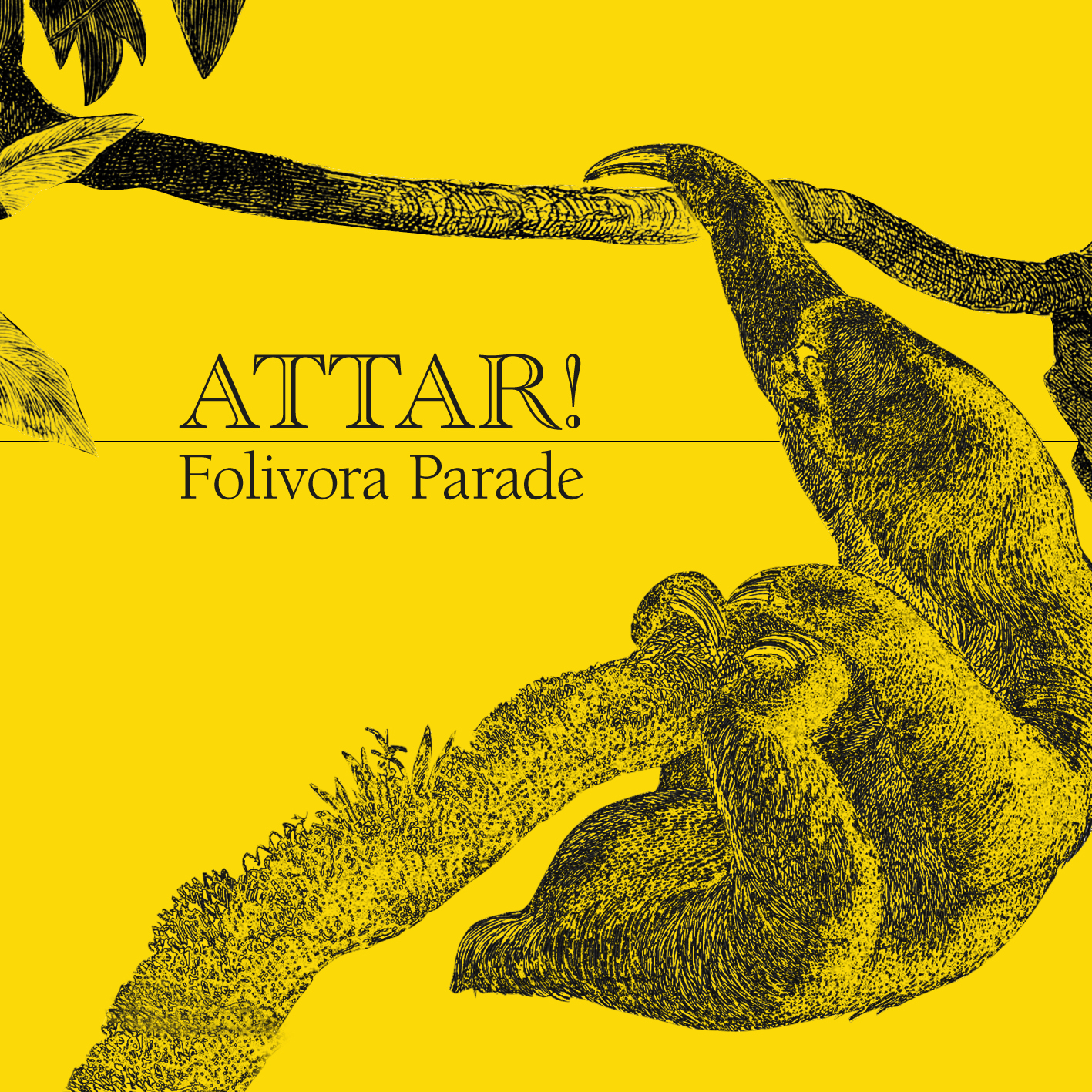 ATTAR! – Folivora Parade