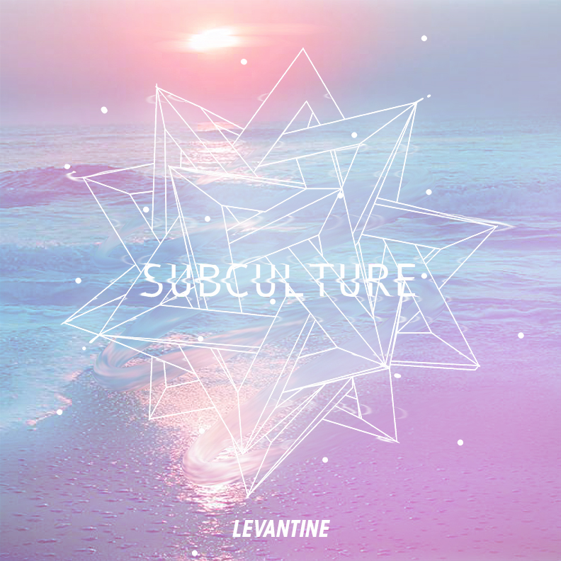 Levantine – Subculture EP