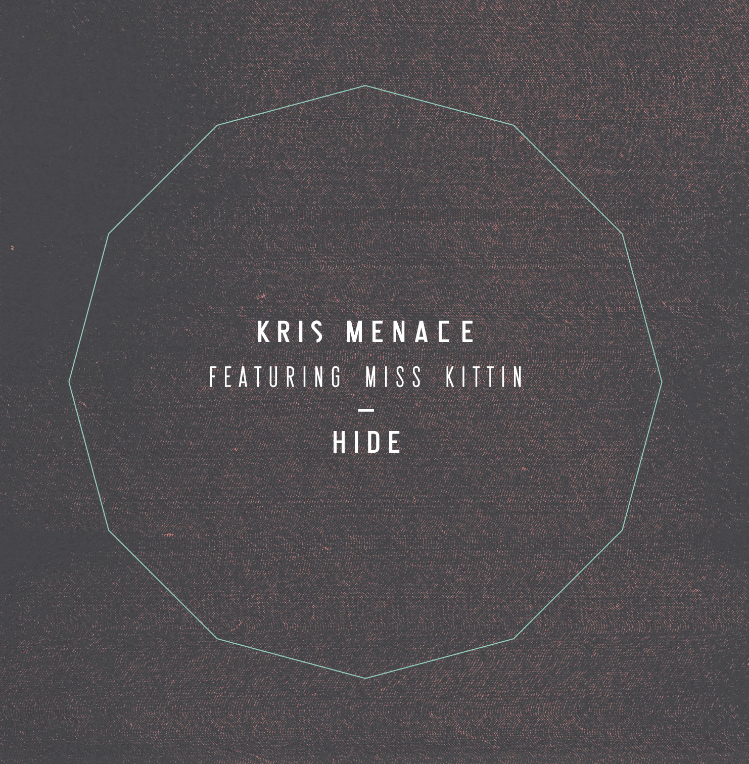 Kris Menace ft Miss Kittin-Hide