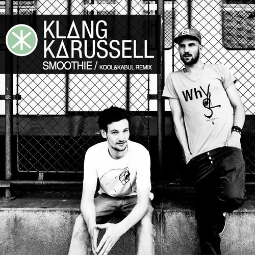 Klangkarussell – Smoothie (Kool & Kabul Remix)