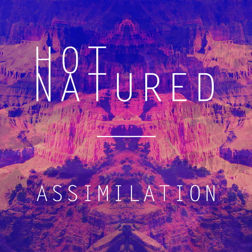 Hot Natured-Assimilation