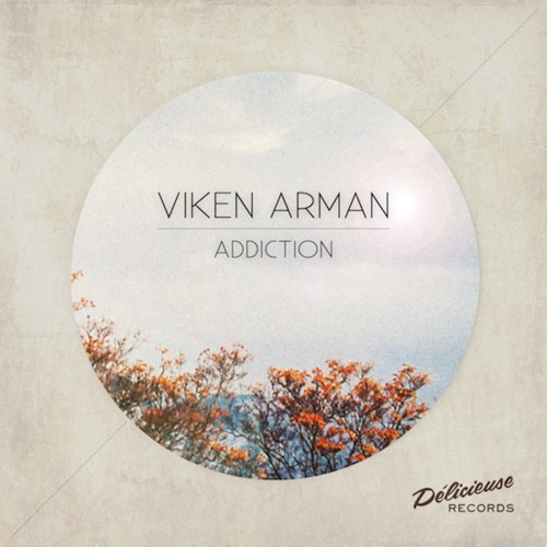 Viken Arman - Addiction EP