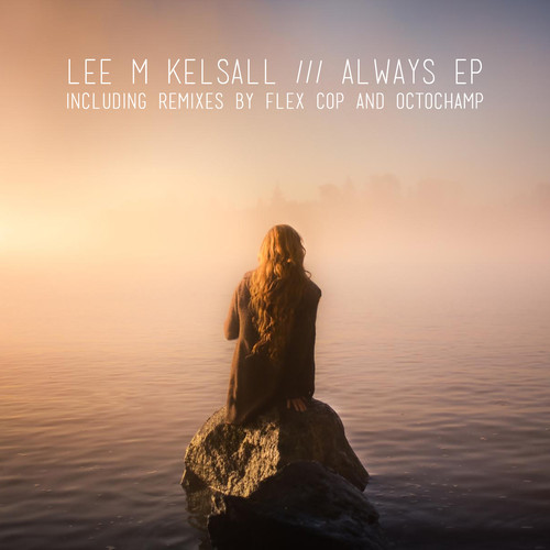 Lee M Kelsall - Always