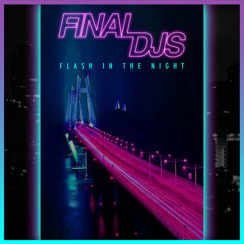 Final DJs - Flash In The Night EP