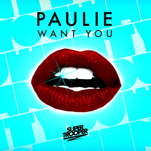 Paulie-Want You