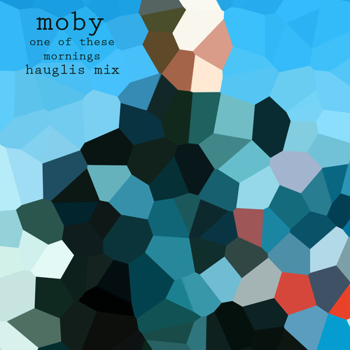 Moby – One of These Mornings (Haugli’s Mix)