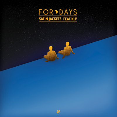 Satin Jackets feat. KLP - For Days DYLTS
