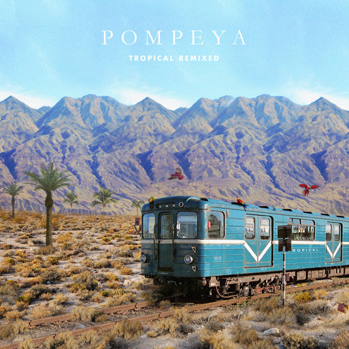 Pompeya - Tropical Remixed (LP)