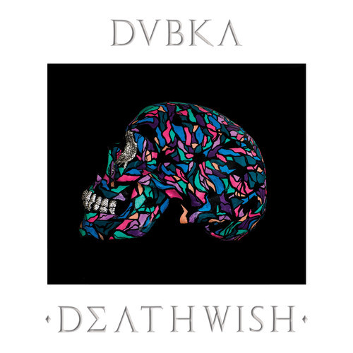 DYLTS Dubka - Deathwish EP