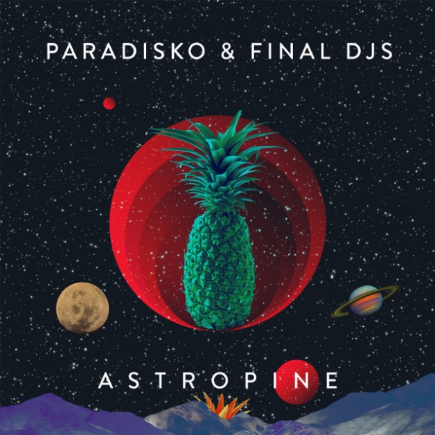 Paradisko & Final DJS – Astropine EP