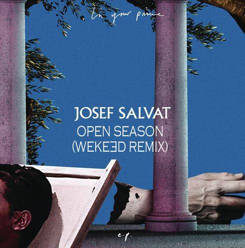 DYLTS - Josef Salvat – Open Season (WEKEED Remix)