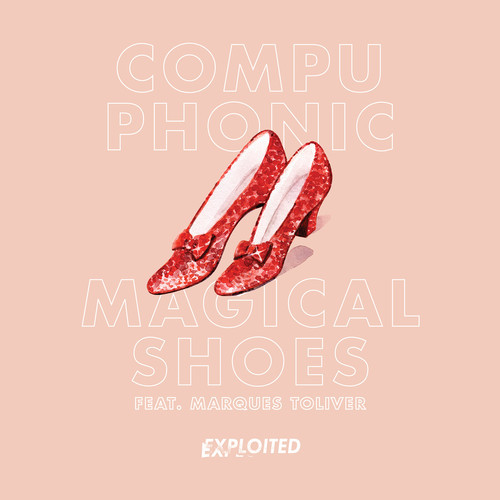 Compuphonic – Magical Shoes (feat. Marques Toliver) EP