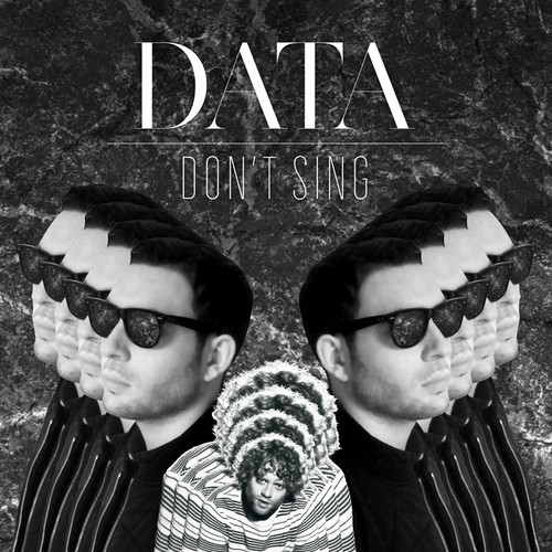 DATA – Don’t Sing (Feat. Benny Sings)