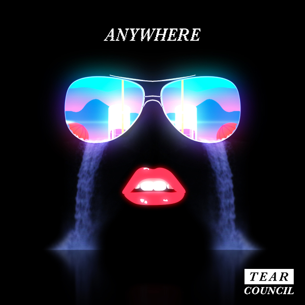 Tear Council – Anywhere