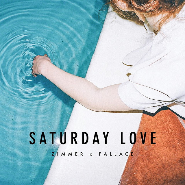 Zimmer x Pallace – Saturday Love