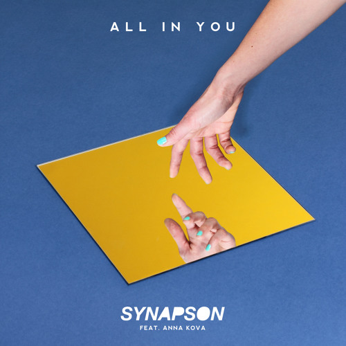 DYLTS - Synapson - All In You feat. Anna Kova