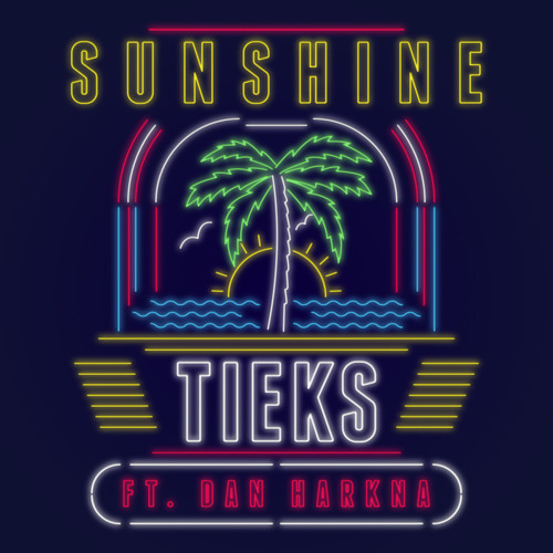 DYLTS - Tieks - Sunshine ft. Dan Harkna