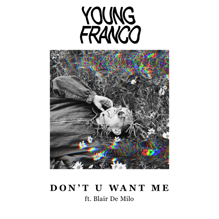 DYLTS - Young Franco - Don't U Want Me (ft. Blair De Milo)