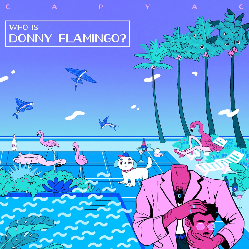DYLTS - CAPYAC - Who Is Donny Flamingo