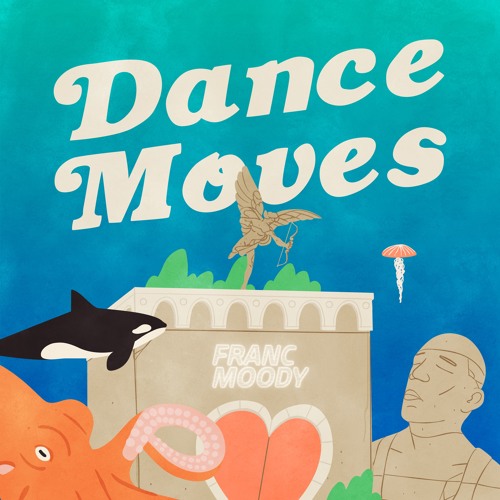 DYLTS - Franc Moody - Dance Moves EP