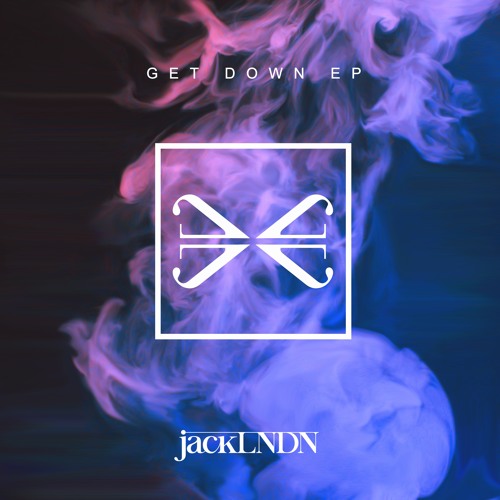 DYLTS - jackLNDN - Get Down EP