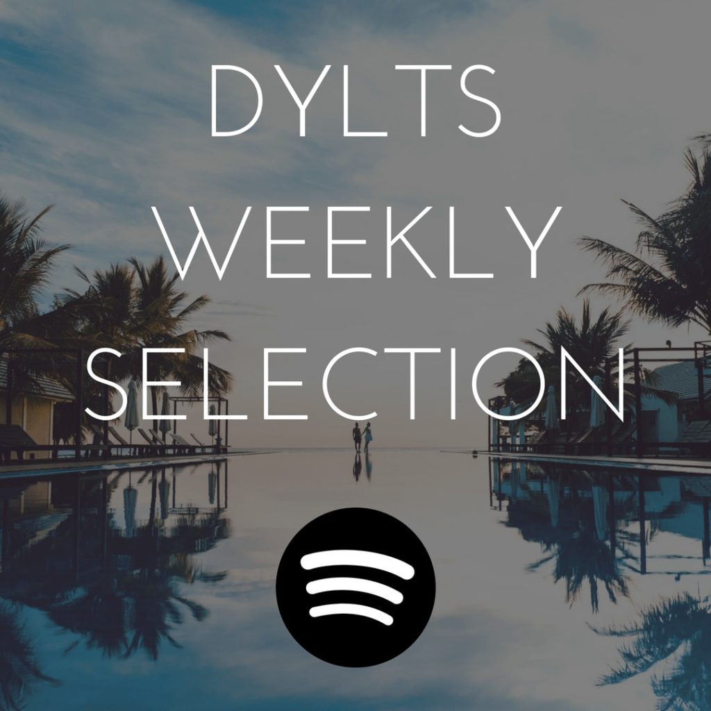 DYLTS Weekly Playlist Spotify - Nu-disco, chillout, indie pop
