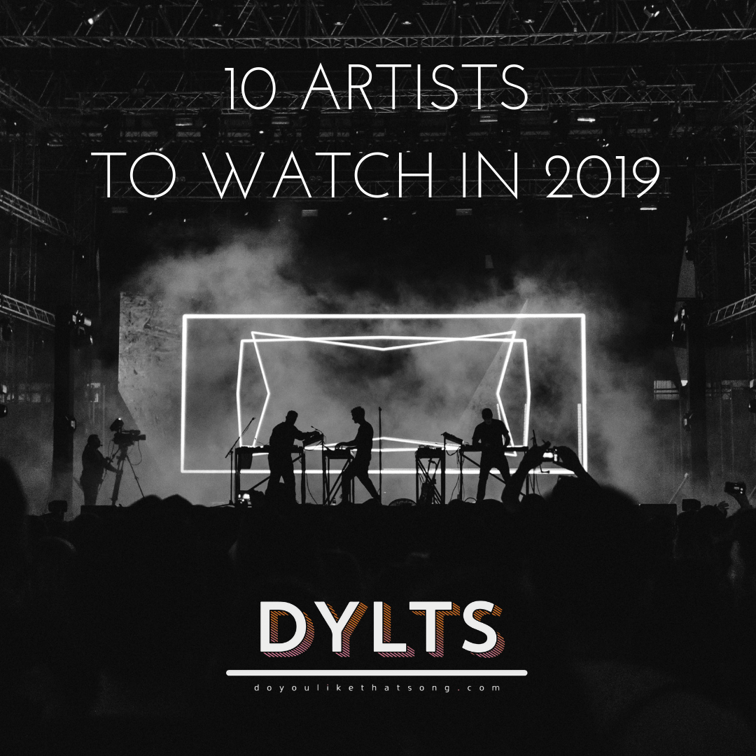 10 Artists to Watch in 2019