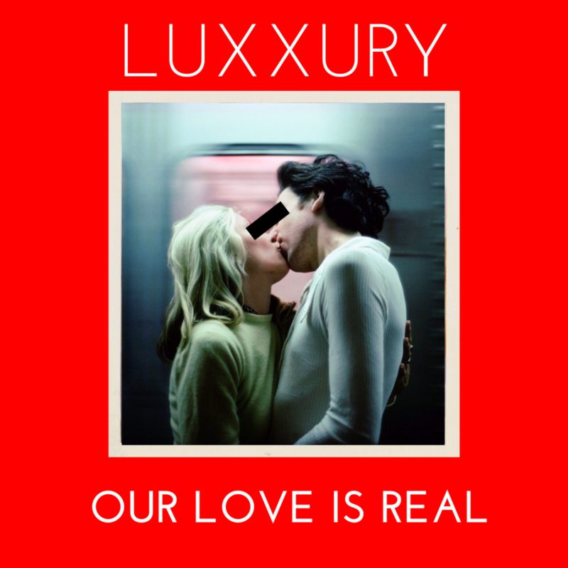 LUXXURY kicks off 2020 with “Our Love Is Real”